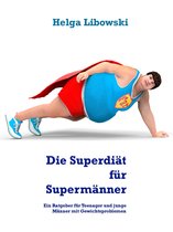 Die Superdiät für Supermänner