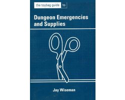 The Toybag Guide to Dungeon Emergencies and Supplies