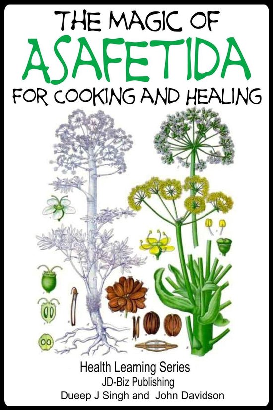 The Magic of Asafetida For Cooking and Healing - cover