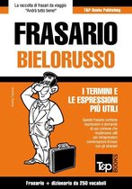 Frasario Italiano-Bielorusso e mini dizionario da 250 vocaboli