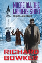 The Last P.I. Series 3 - Where All The Ladders Start (The Last P.I. Series, Book 3)