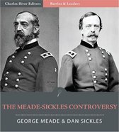 Battles & Leaders of the Civil War: The Meade - Sickles Controversy (Illustrated Edition)