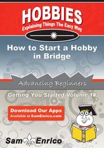 How to Start a Hobby in Bridge