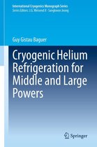International Cryogenics Monograph Series - Cryogenic Helium Refrigeration for Middle and Large Powers