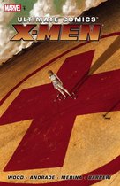 Ultimate Comics X-Men by Brian Wood Vol. 1