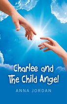 Charlee And The Child Angel