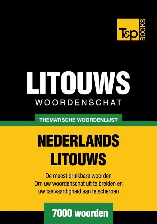Thematische woordenschat Nederlands-Litouws - 7000 woorden - cover