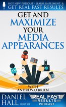 Real Fast Results 80 - Get and Maximize Your Media Appearances