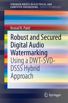 SpringerBriefs in Speech Technology - Robust and Secured Digital Audio Watermarking