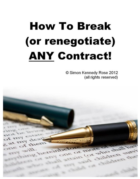 How to Break (or renegotiate) ANY Contract - cover