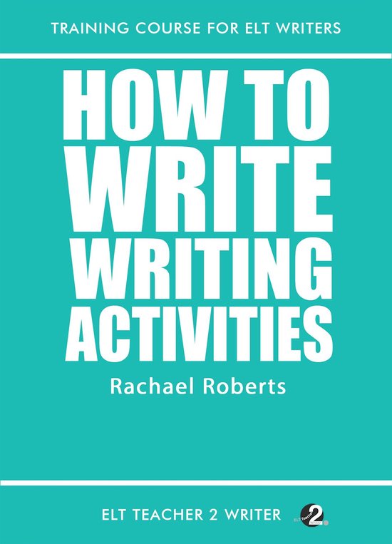Training Course For ELT Writers 17 - How To Write Writing Ac ... - cover