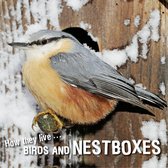 How they live 9 - How they live... Birds and nestboxes