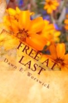 Free At Last ~ A Human Trafficking and Sexual Abuse Abolition Series Book 1