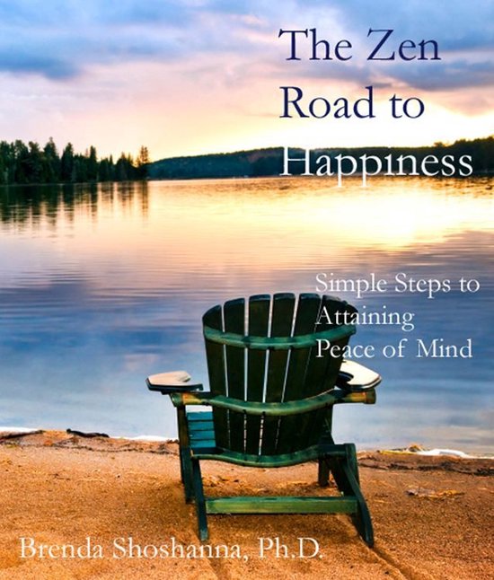 The Zen Road to Happiness: Simple Steps to Attaining Peace o ... - cover