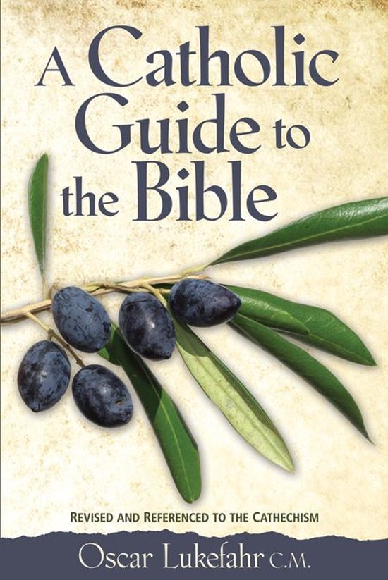 Catholic Guide to the Bible, Revised (ebook), Oscar Lukefahr ...