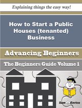 How to Start a Public Houses (tenanted) Business (Beginners Guide)