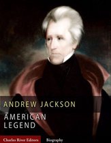American Legends: The Life of Andrew Jackson