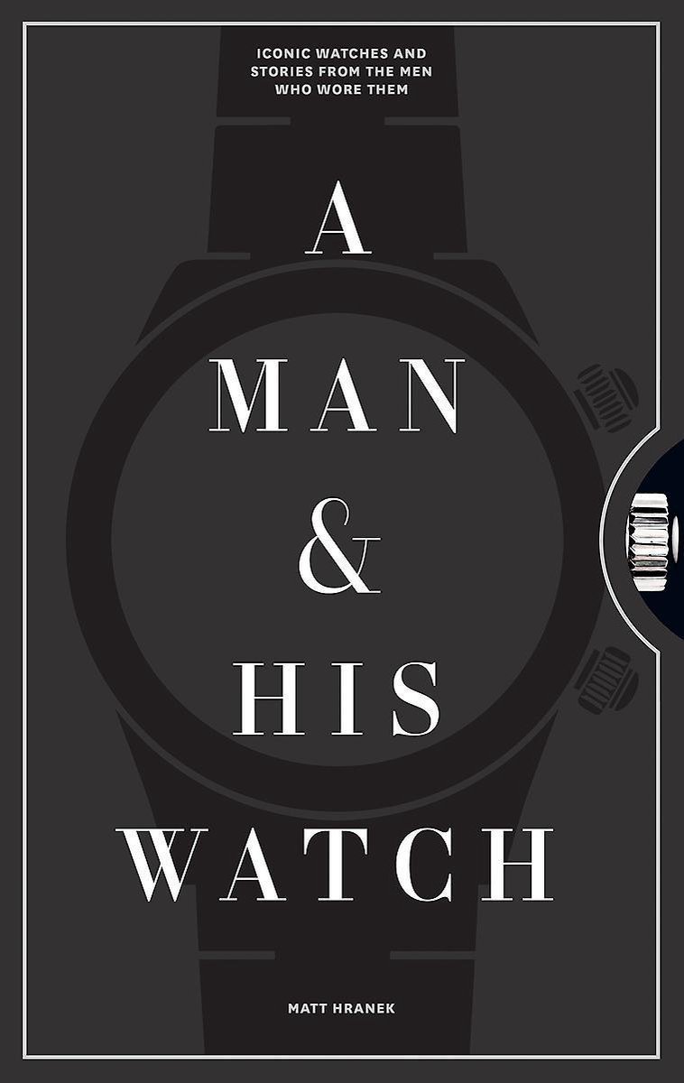 A Man and His Watch - Matt Hranek