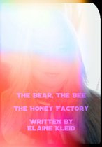 The Bear, The Bee & The Honey Factory