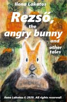 Ica Mama Tales 1 - Rezső, the Angry Bunny and Other Tales