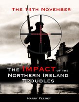 The 14th November: The Impact of the Northern Ireland Troubles