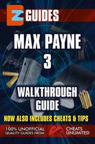 EZ Guides: Max Payne 3 Walkthough Guide