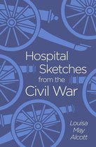 Arcturus Classics - Hospital Sketches from the Civil War