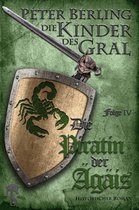 Die Kinder des Gral 4 - Die Piratin der Ägäis