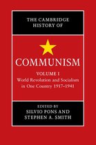 The Cambridge History of Communism - The Cambridge History of Communism: Volume 1, World Revolution and Socialism in One Country 1917–1941