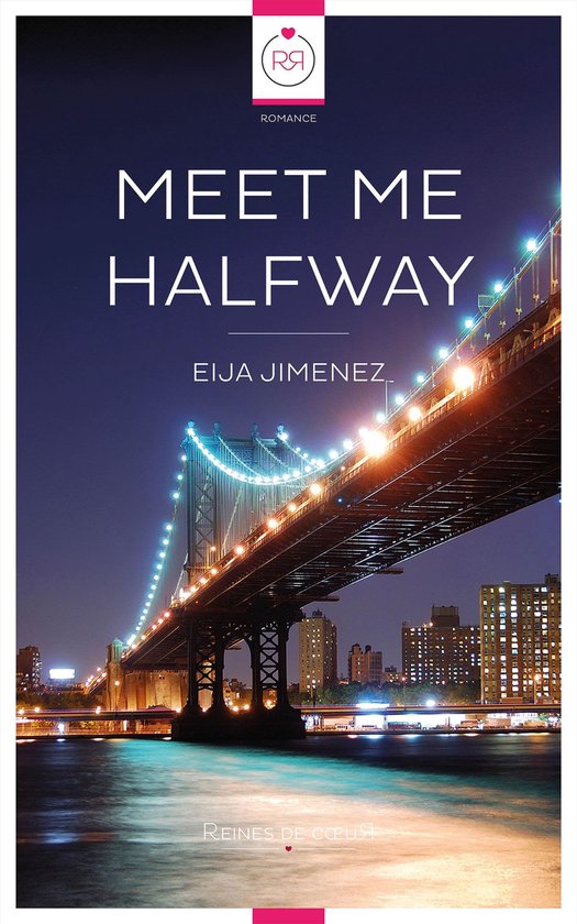Couverture du livre 'Meet Me Halfway' avec un pont illuminé la nuit et le texte 'MEET ME HALFWAY' et 'EIJA JIMENEZ'.
