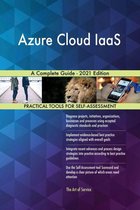 Azure Cloud IaaS A Complete Guide - 2021 Edition