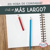 ?Cual Es Mas Largo? (Which Is Longer?)