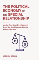 The Political Economy of the Special Relationshi – Anglo–American Development from the Gold Standard to the Financial Crisis