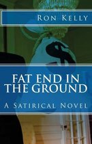 Fat End In The Ground