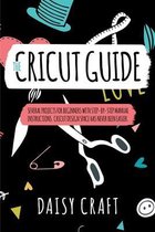 The Cricut Guide