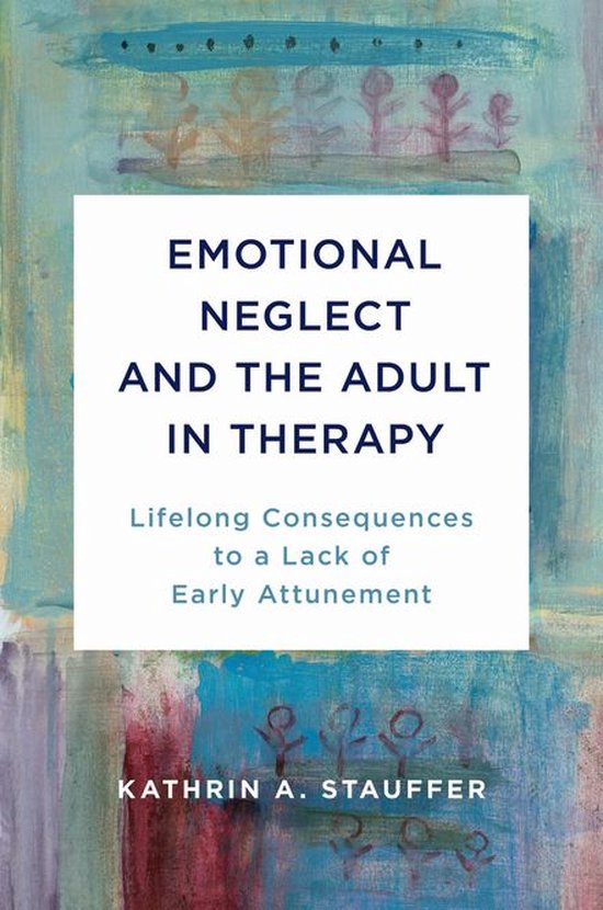 Emotional Neglect and the Adult in Therapy - cover