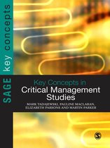SAGE Key Concepts series - Key Concepts in Critical Management Studies