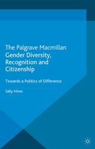 Citizenship, Gender and Diversity - Gender Diversity, Recognition and Citizenship