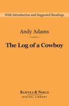 Barnes & Noble Digital Library - The Log of a Cowboy (Barnes & Noble Digital Library)
