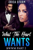 What the Heart Desires 2 - What The Heart Wants