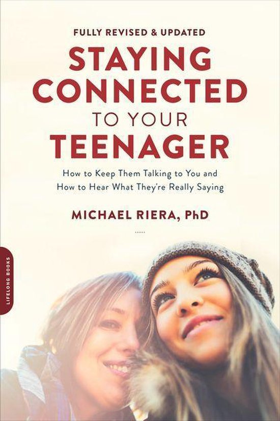 Staying Connected to Your Teenager, Revised Edition - cover