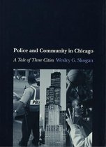 Studies in Crime and Public Policy - Police and Community in Chicago