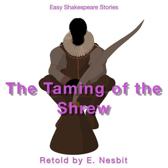 Taming of the Shrew Retold by E. Nesbit, The - cover