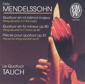 Félix Mendelssohn: String Quartet in E flat major; String Quartet in F minor, Op. 80; Pieces for string quartet, Op.