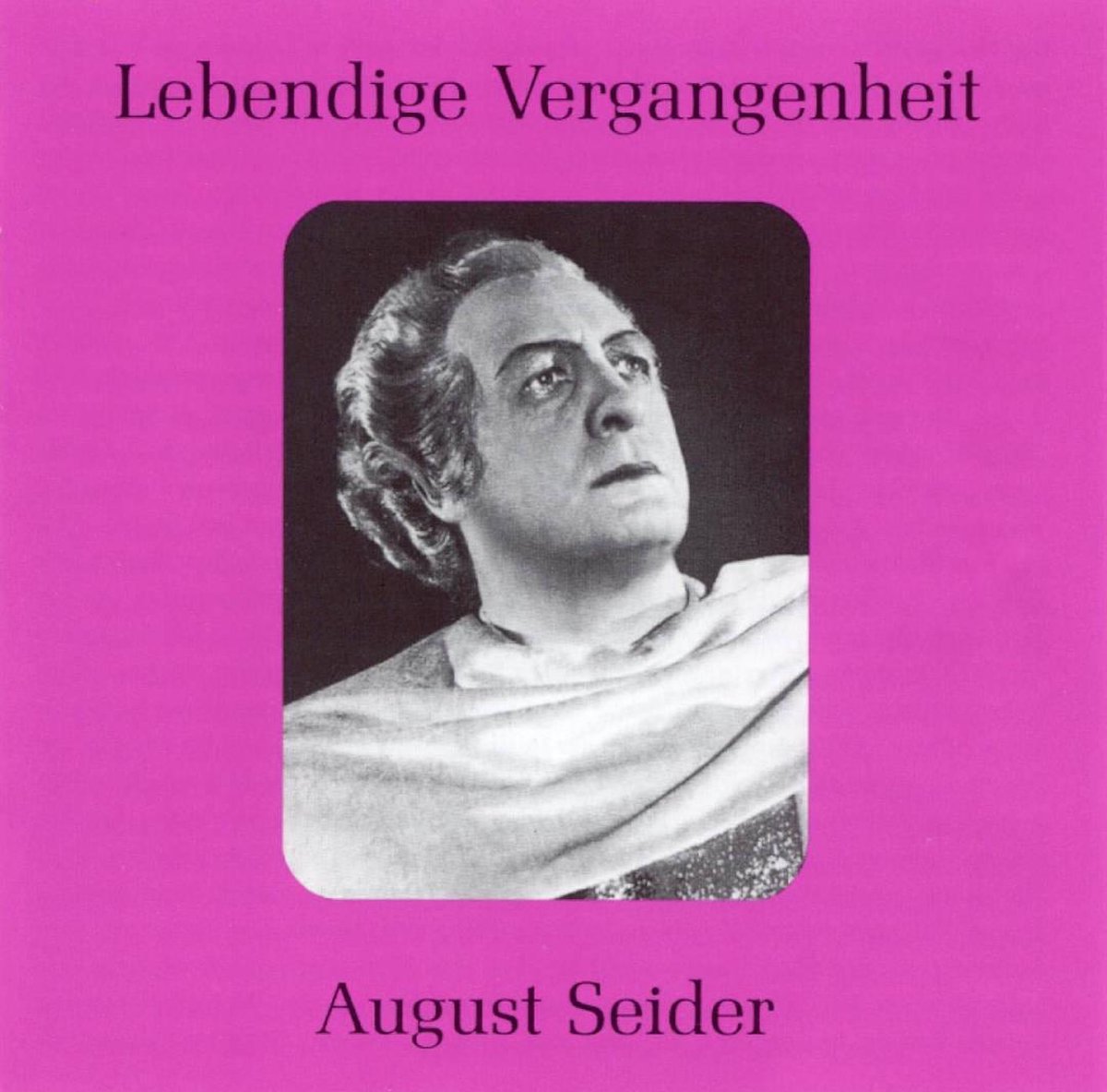 Lebendige Vergangenheit - August Seider