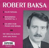 Robert Baksa: Flute Sonata; Woodwind Quintet No. 1; Quartet for Piano and Winds