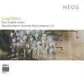 Noa Frenkel, Susanne Otto, Robert Fabbriciani, Ernesto Molinari - Nono: Guai Ai Gelidi Mostri/Quando Stanno Morendo (2 CD)