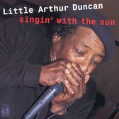 Little Arthur W. Rockin Jo Duncan - Singin With The Sun (CD)