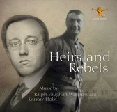 Ralph Vaughan Williams And Gustav Holst: Heirs And Rebels (Remastered Early Recordings)