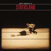 Jeff AngellS Staticland